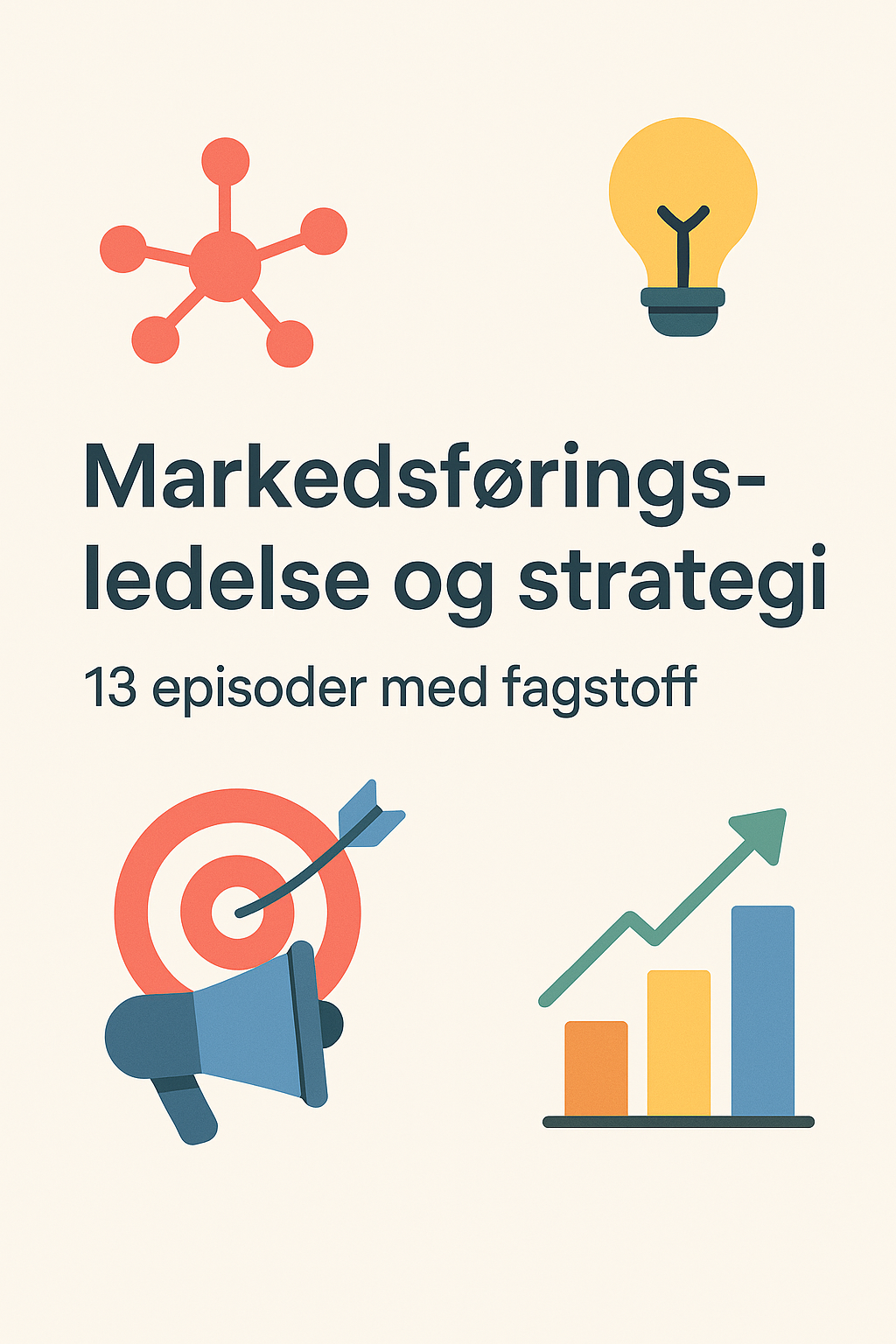 Markedsføring og ledelse oppsumering – 13 episoder